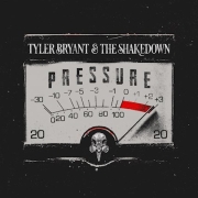 Tyler Bryant & The Shakedown: Pressure